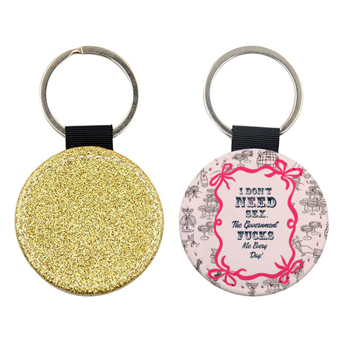 I DON'T NEED IT. - keyring by Wallace Elizabeth