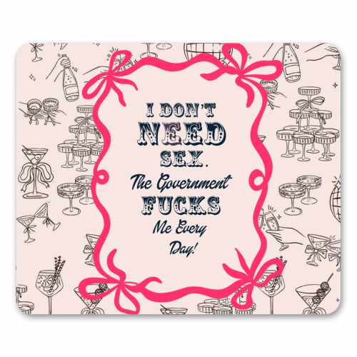I DON'T NEED IT. - mouse mat by Wallace Elizabeth