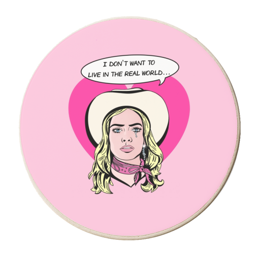 "I DON'T WANT TO LIVE IN THE REAL WORLD" - personalised beer coaster by Wallace Elizabeth