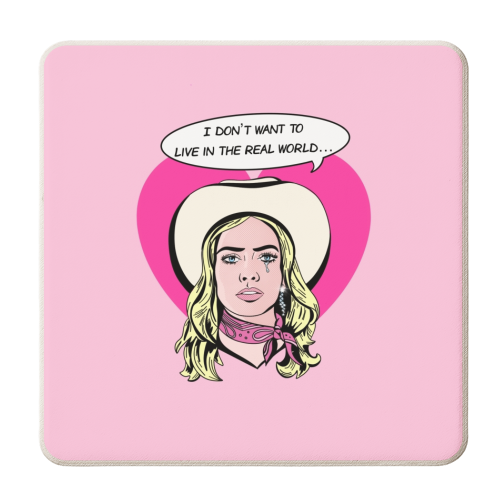 "I DON'T WANT TO LIVE IN THE REAL WORLD" - personalised beer coaster by Wallace Elizabeth