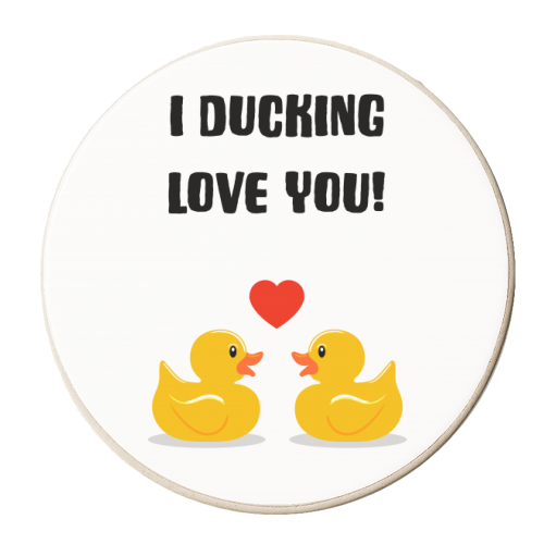 I Ducking Love You - personalised beer coaster by Adam Regester