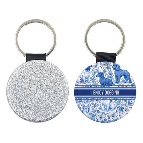 I Enjoy Dogging - keyring by Lilly Rose
