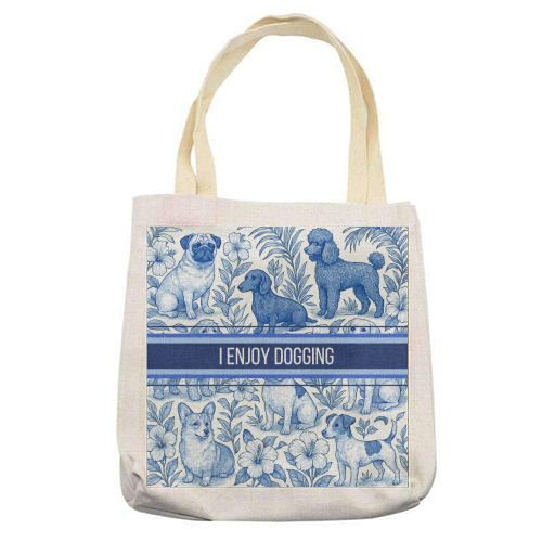 I Enjoy Dogging - printed canvas tote bag by Lilly Rose