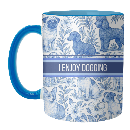 I Enjoy Dogging - unique mug by Lilly Rose
