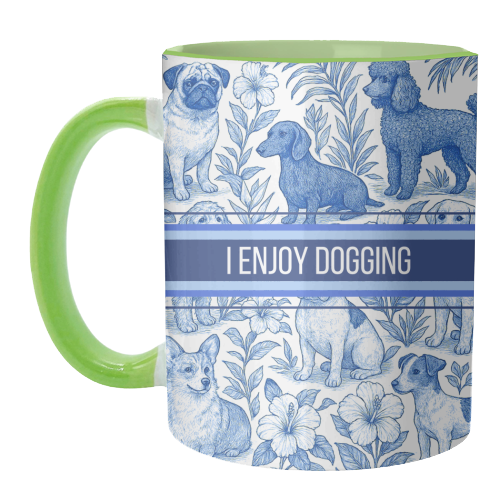 I Enjoy Dogging - unique mug by Lilly Rose