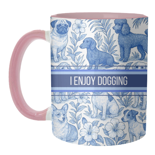 I Enjoy Dogging - unique mug by Lilly Rose
