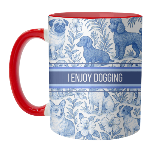 I Enjoy Dogging - unique mug by Lilly Rose