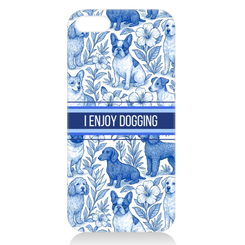 I Enjoy Dogging - unique phone case by Lilly Rose