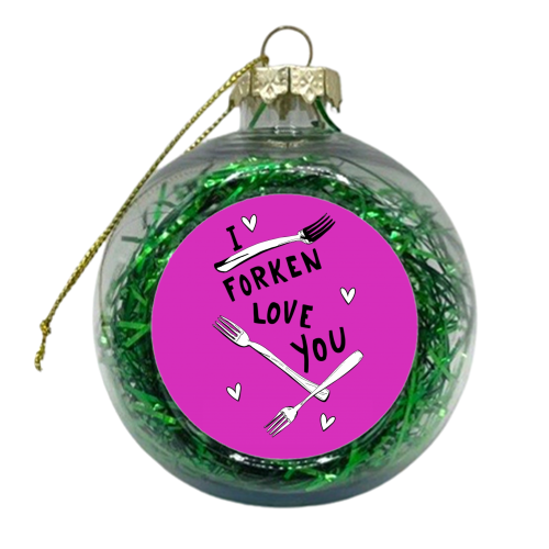 I Forken Love You - xmas bauble by minniemorris art