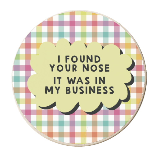 I found your nose sarcastic funny gift - personalised beer coaster by Giddy Kipper