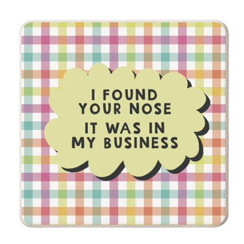 I found your nose sarcastic funny gift - personalised beer coaster by Giddy Kipper