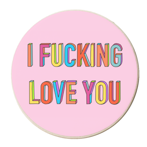I Fucking Love You In Hand Drawn Letters - personalised beer coaster by Adam Regester
