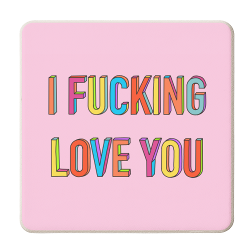 I Fucking Love You In Hand Drawn Letters - personalised beer coaster by Adam Regester