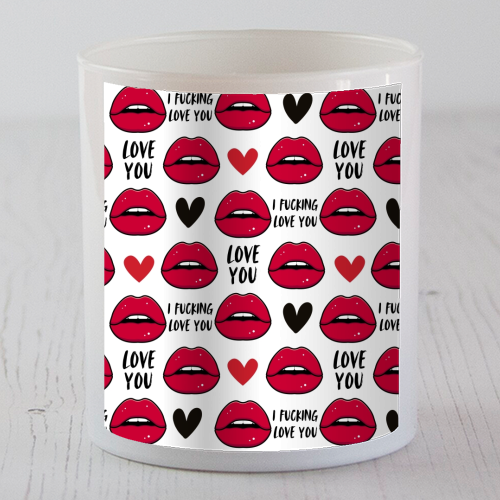 I FUCKING LOVE YOU - scented candle by Lilly Rose