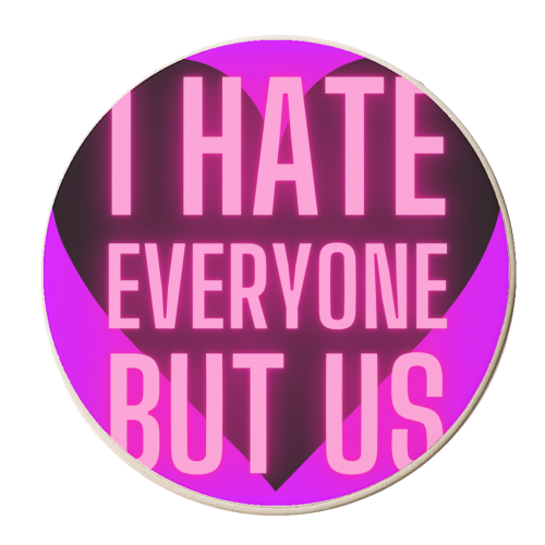 I Hate Everyone But Us - personalised beer coaster by Lilly Rose