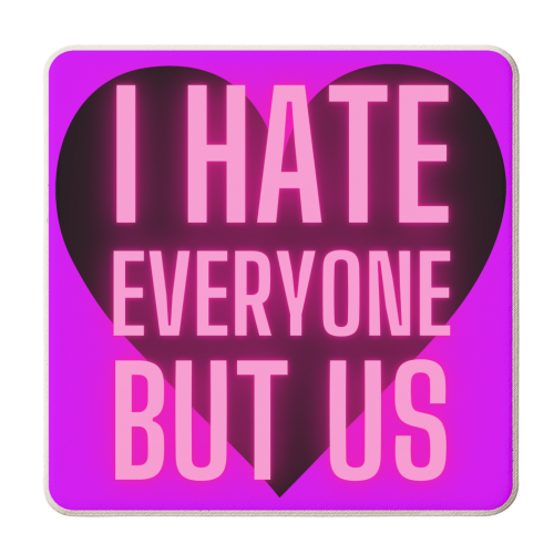 I Hate Everyone But Us - personalised beer coaster by Lilly Rose