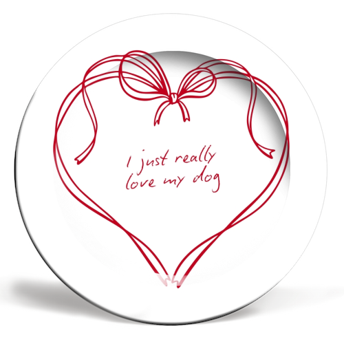 I just really love my dog - ceramic dinner plate by Ms Doodle