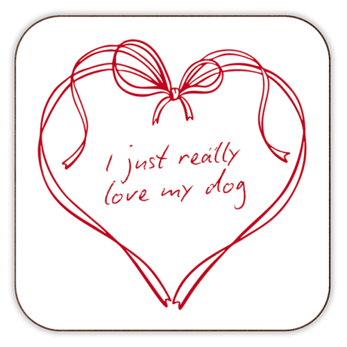 I just really love my dog - personalised beer coaster by Ms Doodle