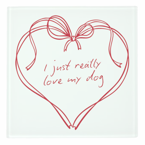 I just really love my dog - personalised beer coaster by Ms Doodle