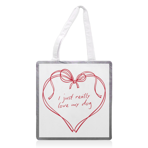 I just really love my dog - printed canvas tote bag by Ms Doodle