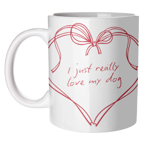 I just really love my dog - unique mug by Ms Doodle