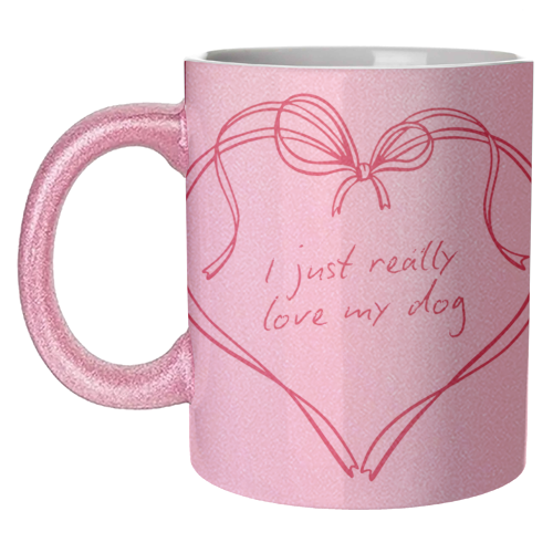 I just really love my dog - unique mug by Ms Doodle