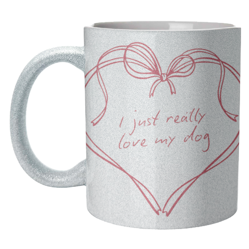 I just really love my dog - unique mug by Ms Doodle