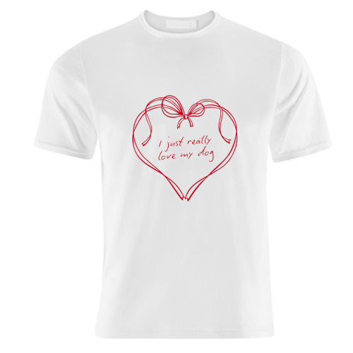 I just really love my dog - unique t shirt by Ms Doodle