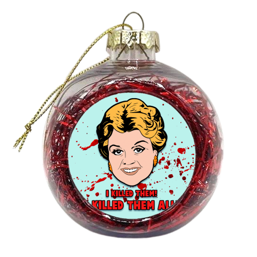 I killed them all! - xmas bauble by Bite Your Granny