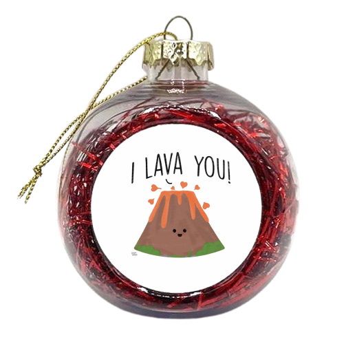 I Lava You - xmas bauble by Leeann Walker