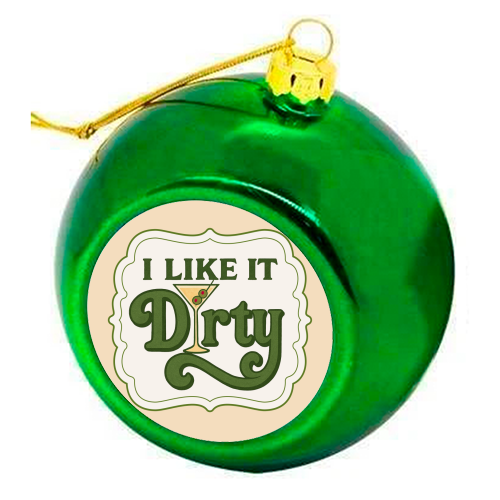 I like it Dirty - colourful christmas bauble by Ms Doodle