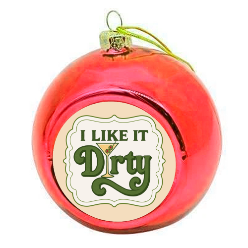 I like it Dirty - colourful christmas bauble by Ms Doodle