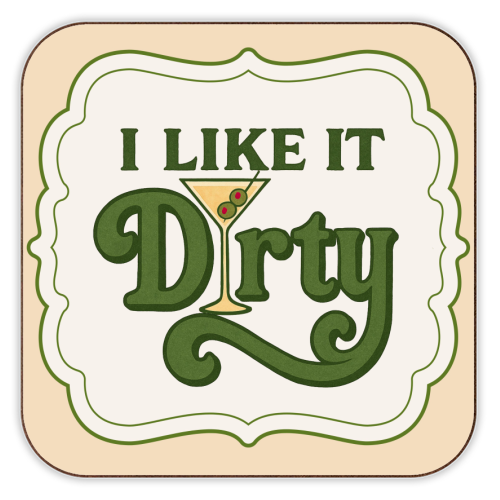 I like it Dirty - personalised beer coaster by Ms Doodle