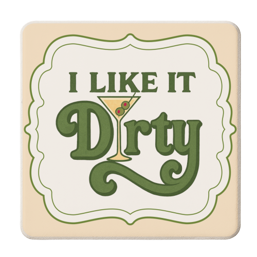 I like it Dirty - personalised beer coaster by Ms Doodle