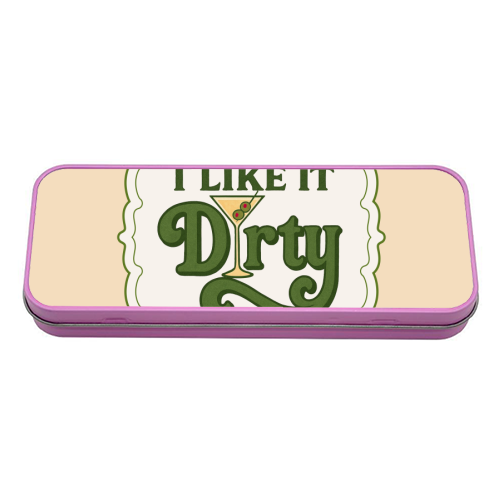 I like it Dirty - tin pencil case by Ms Doodle