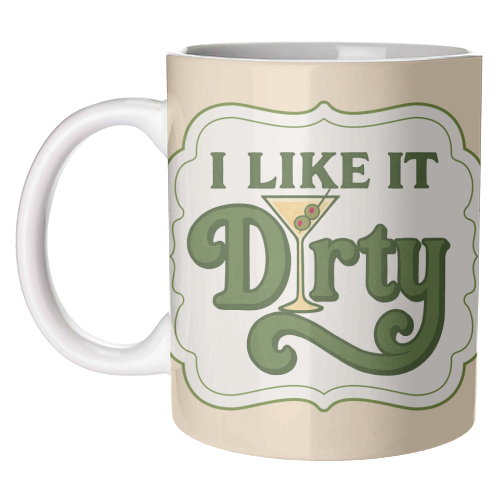 I like it Dirty - unique mug by Ms Doodle