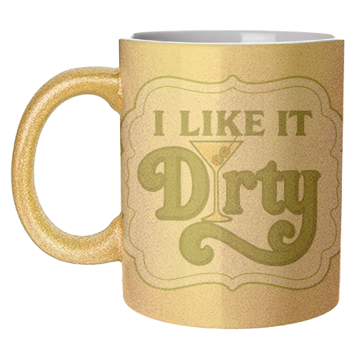 I like it Dirty - unique mug by Ms Doodle
