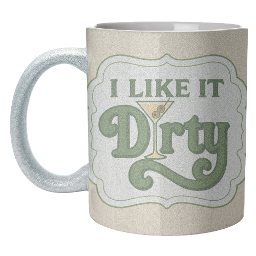 I like it Dirty - unique mug by Ms Doodle