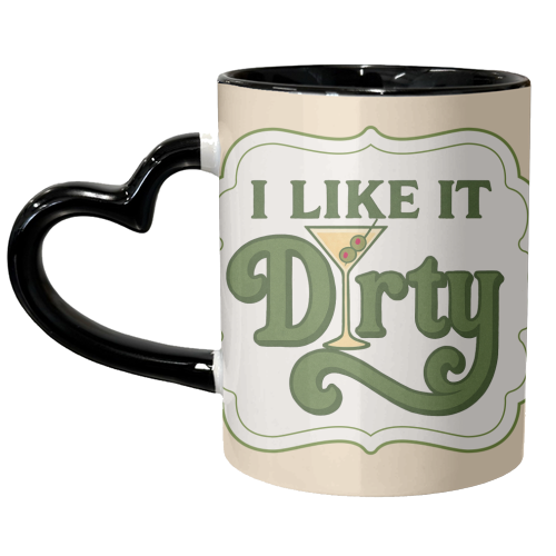I like it Dirty - unique mug by Ms Doodle