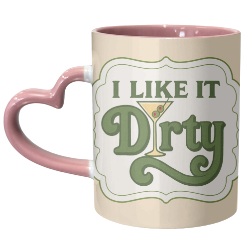 I like it Dirty - unique mug by Ms Doodle
