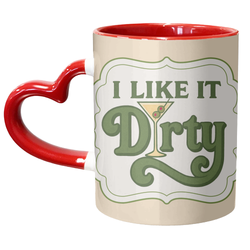 I like it Dirty - unique mug by Ms Doodle
