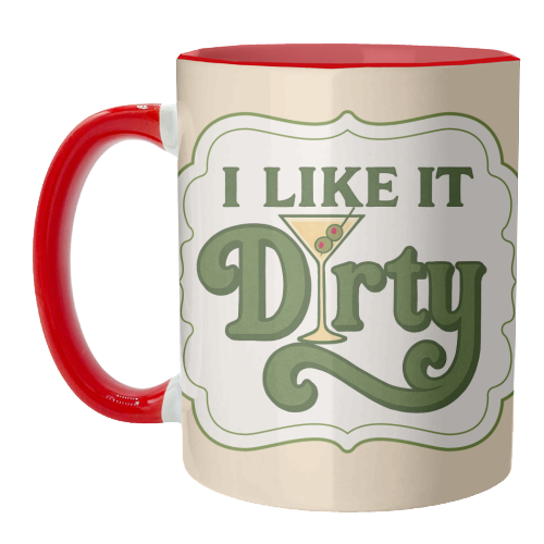 I like it Dirty - unique mug by Ms Doodle