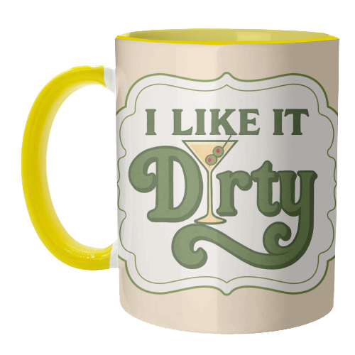 I like it Dirty - unique mug by Ms Doodle