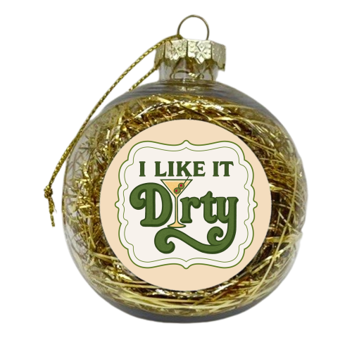 I like it Dirty - xmas bauble by Ms Doodle
