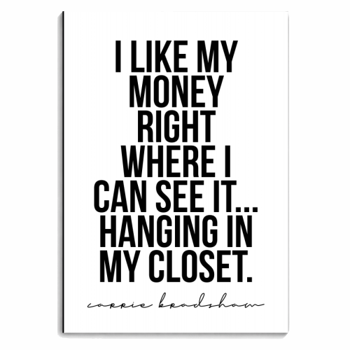 I Like My Money Right Where I Can See It... Hanging In My Closet. -Carrie Bradshaw Quote - personalised A4, A5, A6 notebook by Toni Scott