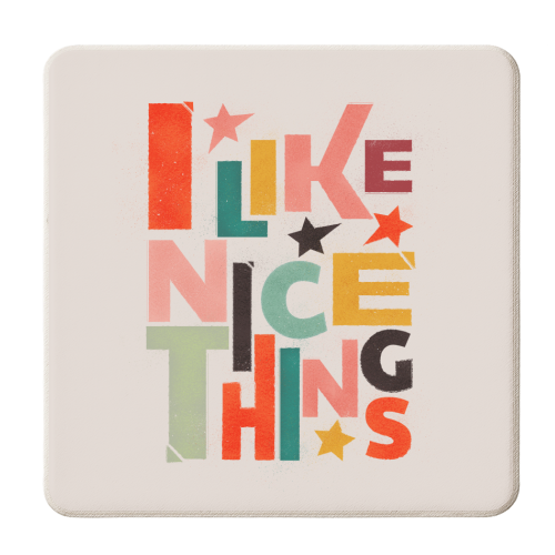 I like nice things - personalised beer coaster by Ania Wieclaw