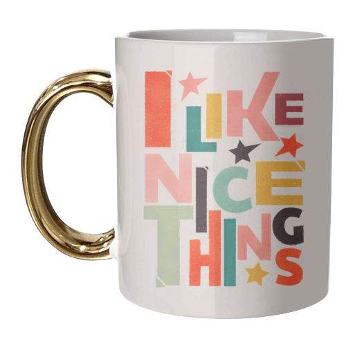 I like nice things - unique mug by Ania Wieclaw