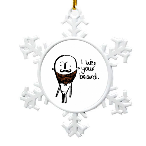 I like your beard. - snowflake decoration by Rachel Suzanne