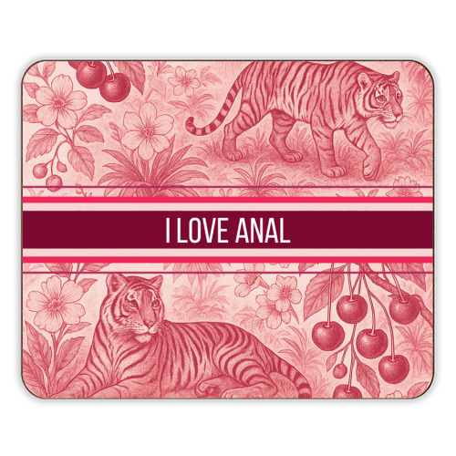 I love anal - designer placemat by Lilly Rose