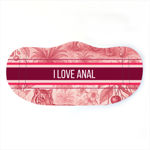 I love anal - face cover mask by Lilly Rose